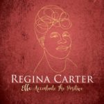 Regina Carter                      "Ella: Accentuate The Positive"