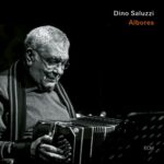 DINO SALUZZI “Albores”